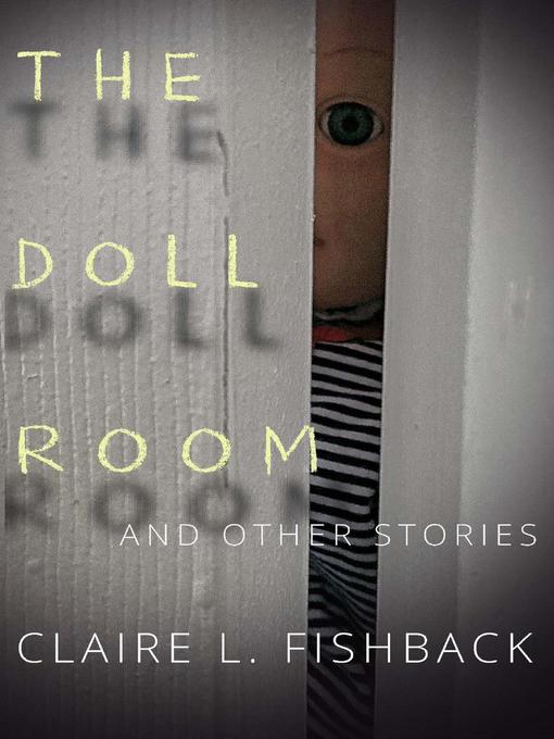 Title details for The Doll Room by Claire L. Fishback - Available